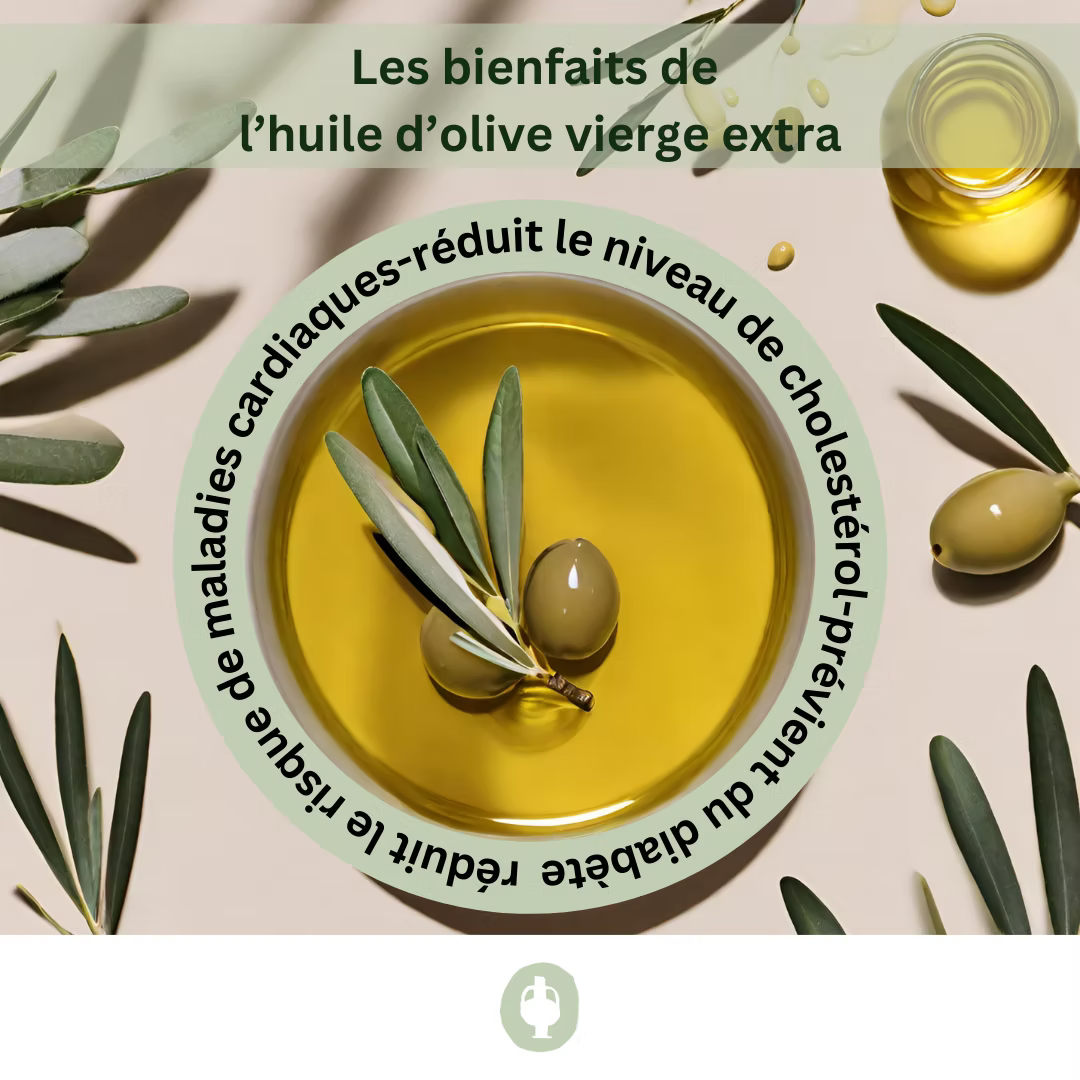 Les Bienfaits de l'Huile d'Olive Vierge Extra pour la Santé